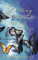 Getting Through the Days