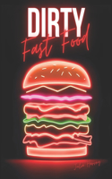 Dirty Fast Food