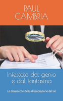 Infestato dal genio e dal fantasma: Le dinamiche della dissociazione del sé