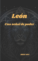 León: Una señal de poder
