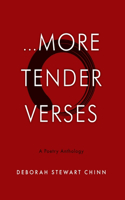 ...More Tender Verses