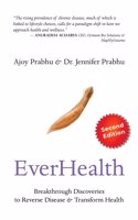 EverHealth: Breakthrough Discoveries to Reverse Disease and Transform Health