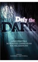 Defy the Dark