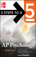 5 Steps to a 5 AP Psychology, 2010-2011 Edition: (5 Steps to a 5 on the Advanced Placement Examinations Series)