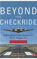 Beyond the Checkride: Flight Basics Your Instructor Never Taught You, Second Edition