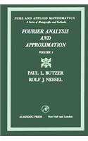 Fourier Analysis and Approximation: (40 Pure and Applied Mathematics)