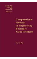 Computational Methods in Engineering Boundary Value Problems: (145 Mathematics in Science and Engineering)