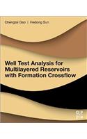 Well Test Analysis for Multilayered Reservoirs with Formation Crossflow