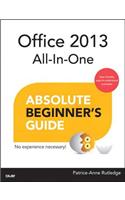Office 2013 All-In-One Absolute Beginner's Guide: (Absolute Beginner's Guide)
