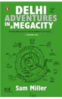 Delhi: Adventures in a Megacity