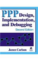 PPP Design, Implementation, and Debugging