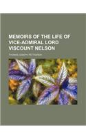 Memoirs of the Life of Vice-Admiral Lord Viscount Nelson (Volume 2)