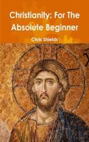 Christianity: For The Absolute Beginner