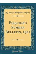 Farquhar's Summer Bulletin, 1921 (Classic Reprint)