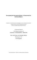 Decrypting the Encryption Debate: A Framework for Decision Makers