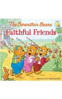 The Berenstain Bears Faithful Friends