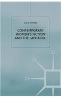 Contemporary Women's Fiction and the Fantastic