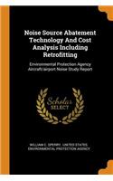 Noise Source Abatement Technology And Cost Analysis Including Retrofitting