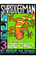 Shredderman: Meet the Gecko