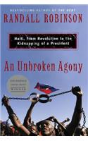 An Unbroken Agony: Haiti, from Revolution to the Kidnapping of a President(381)