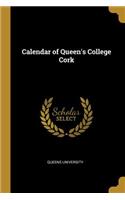 Calendar of Queen's College Cork