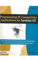 Programming PC Connectivity Applications for Symbian OS: Smartphone Synchronization and Connectivity for Enterprise and Application Developers(Symbian Press)