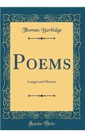Poems: Longer and Shorter (Classic Reprint)