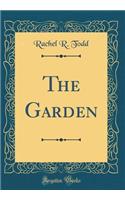 The Garden (Classic Reprint)