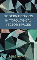 Modern Methods in Topological Vector Spaces