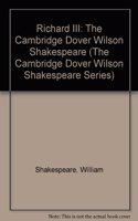 Richard III: The Cambridge Dover Wilson Shakespeare(The Cambridge Dover Wilson Shakespeare Series)