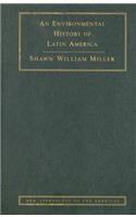 Environmental History of Latin America