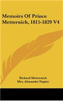 Memoirs Of Prince Metternich, 1815-1829 V4
