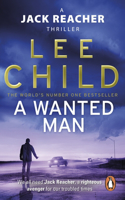 A Wanted Man: (Jack Reacher 17)(17 Jack Reacher)