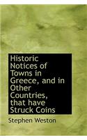 Historic Notices of Towns in Greece, and in Other Countries, That Have Struck Coins