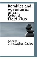 Rambles and Adventures of Our School Field-Club