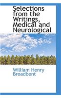 Selections from the Writings, Medical and Neurological