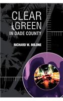 Clear Green In Dade County: (English)