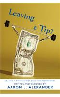 Leaving a Tip?