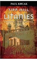 Tipp Hill Litanies