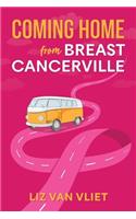 Coming Home from Breast Cancerville