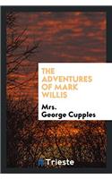 The Adventures of Mark Willis