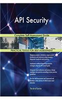 API Security Complete Self-Assessment Guide