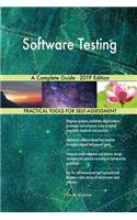 Software Testing A Complete Guide - 2019 Edition