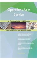 Operations As A Service A Complete Guide - 2020 Edition