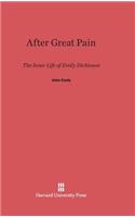 After Great Pain: The Inner Life of Emily Dickinson