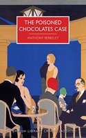 The Poisoned Chocolates Case: (British Library Crime Classics)