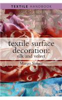 Textile Surface Decoration: Silk and Velvet