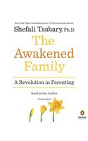 The Awakened Family: A Revolution in Parenting