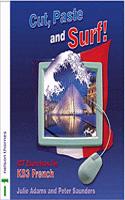 Cut, Paste and Surf!: ICT Exercises for KS3 French