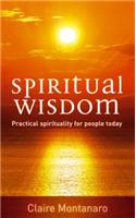 Spiritual Wisdom: Practical Spirituality for People Today